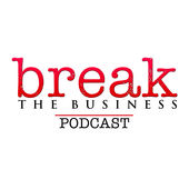 Break the Business podcast logo Break the Business podcast logo