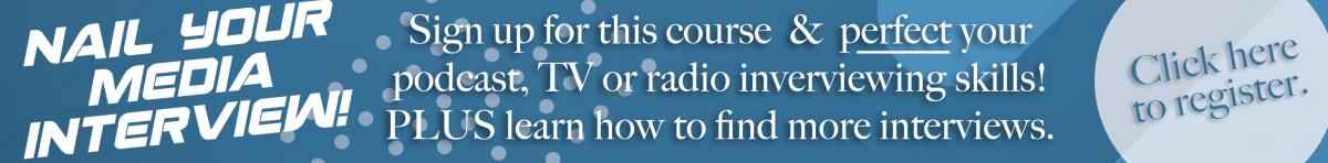 Nail Your Media Interview Nail Your Media Interview