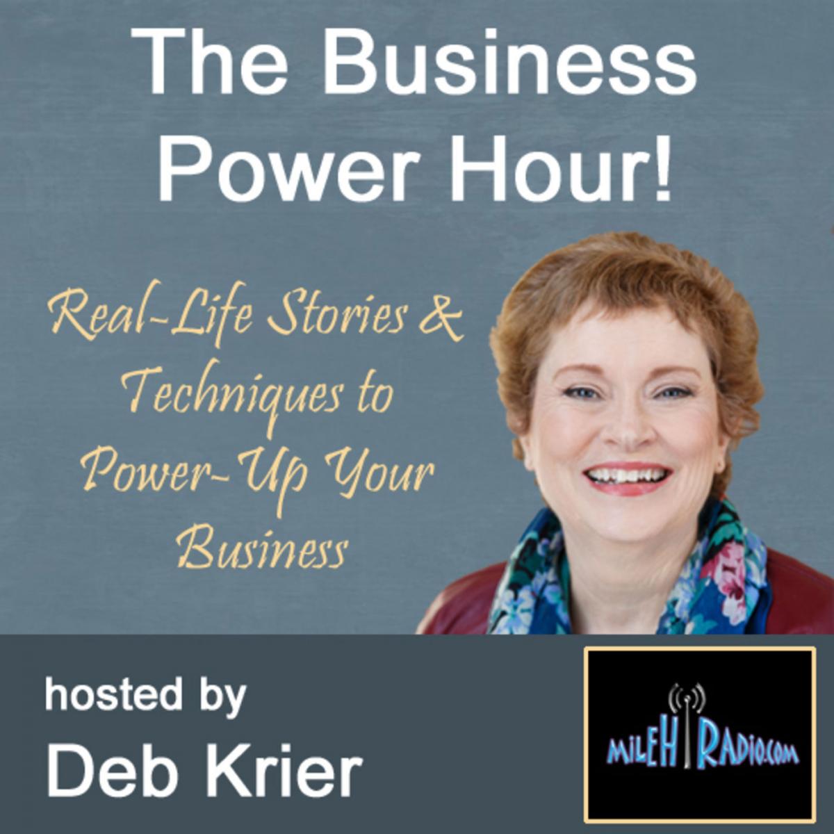 Deb Krier Business Power Hour Deb Krier Business Power Hour